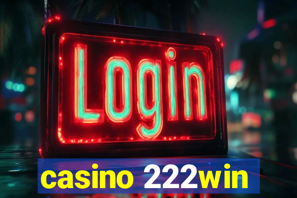 casino 222win